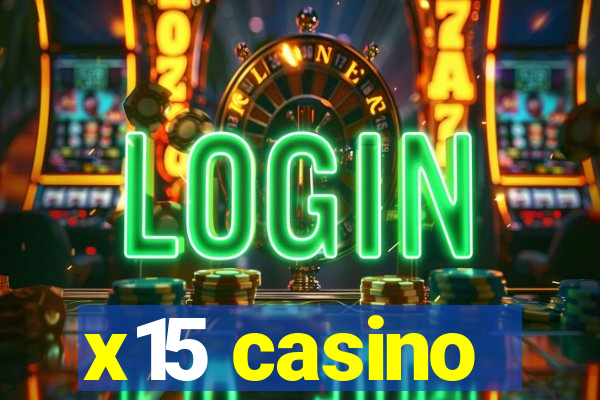 x15 casino